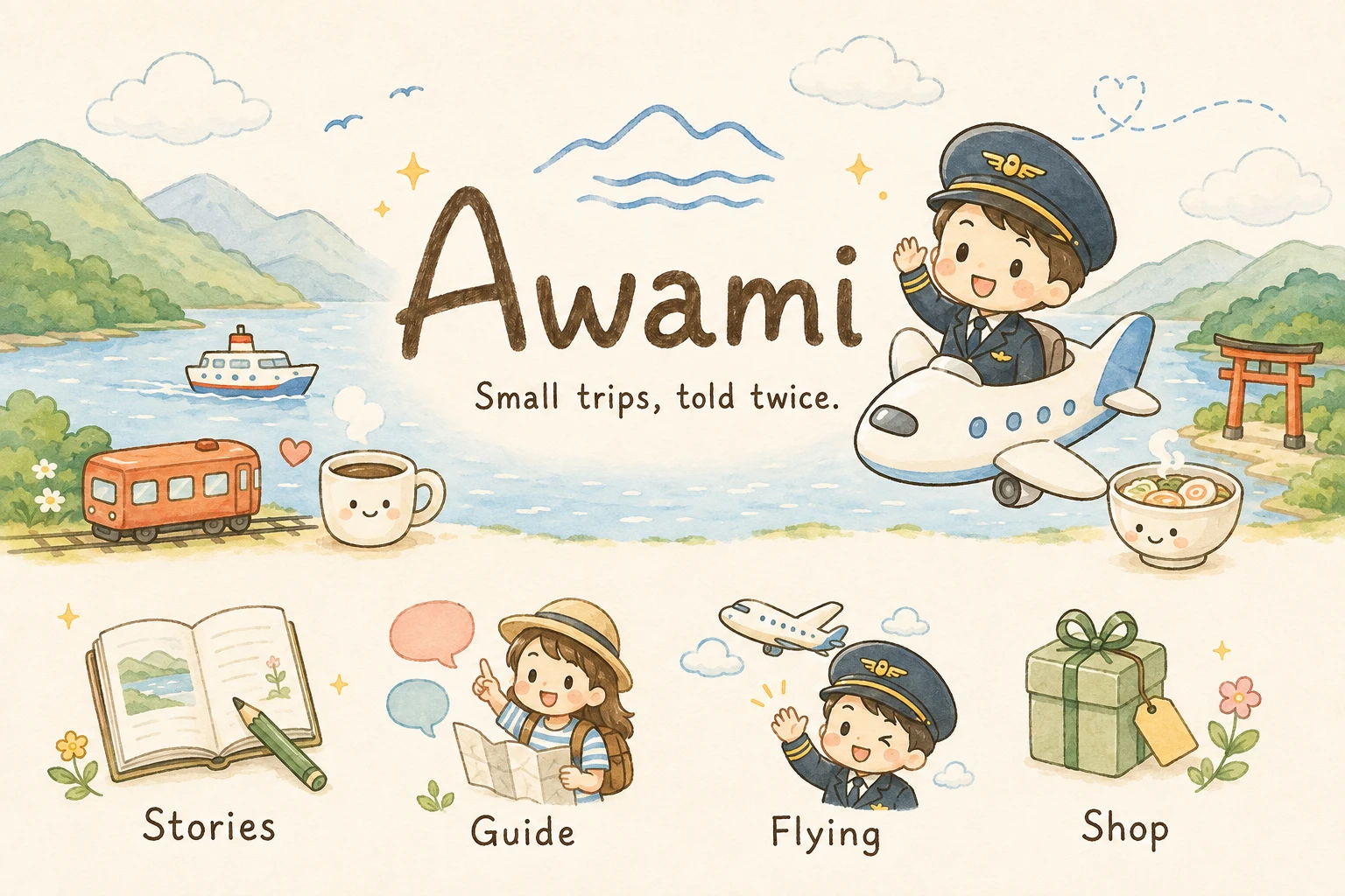 Awami — Small trips, told twice. Watercolor lake, train, airplane and friendly pilot, with Stories, Guide, Flying and Shop illustrations.
